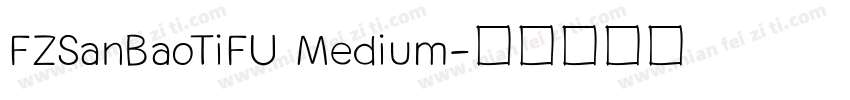 FZSanBaoTiFU Medium字体转换